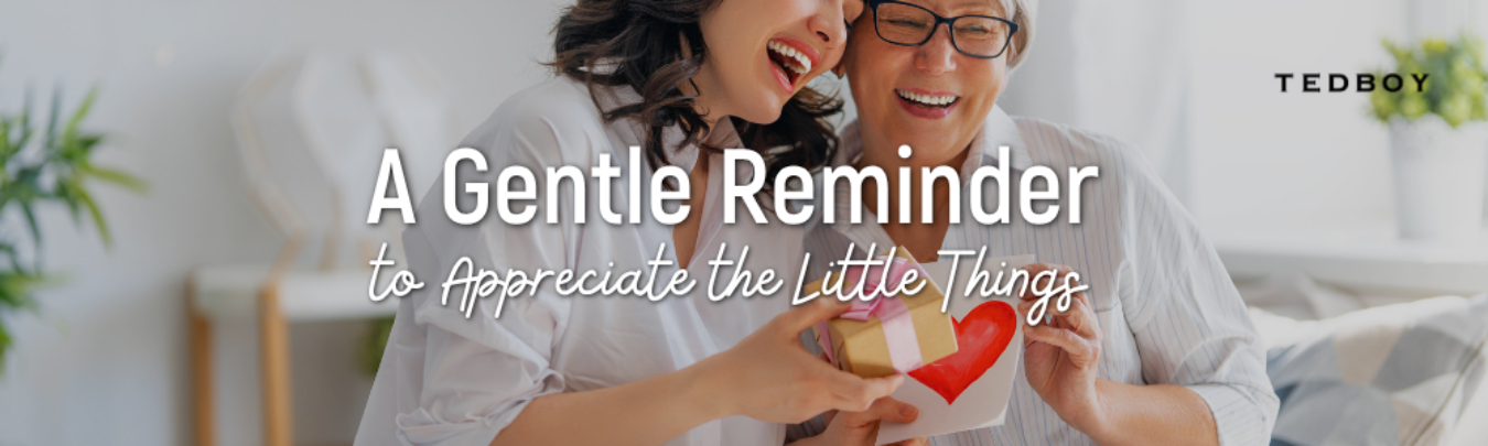 Why the Little Things Matter The Most!